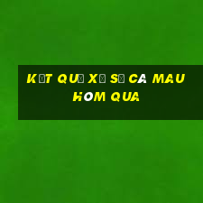 Kết quả xổ số Cà Mau Hôm qua