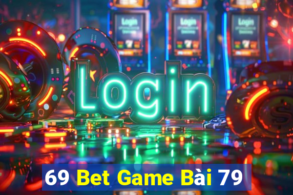 69 Bet Game Bài 79