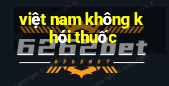 việt nam không khói thuốc