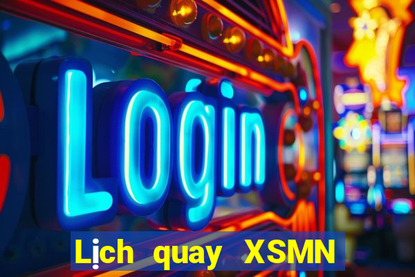 Lịch quay XSMN ngày 11