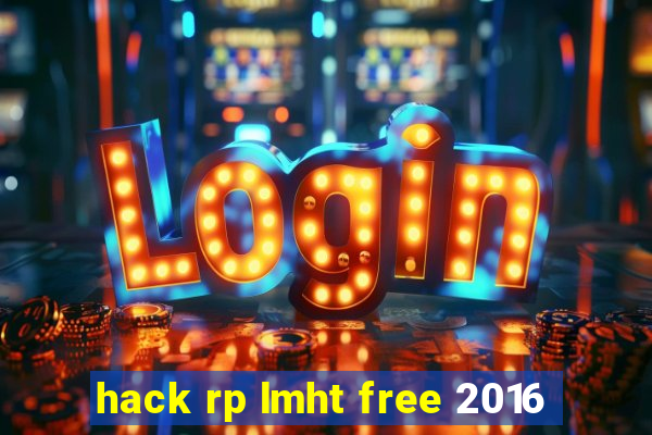 hack rp lmht free 2016