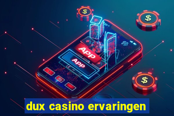 dux casino ervaringen