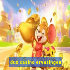 dux casino ervaringen