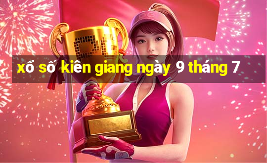 xổ số kiên giang ngày 9 tháng 7