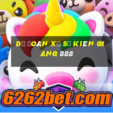 dự đoán xổ số kiên giang 888