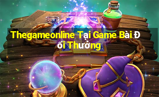 Thegameonline Tại Game Bài Đổi Thưởng