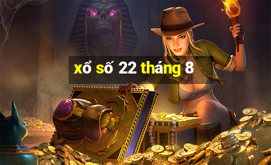 xổ số 22 tháng 8