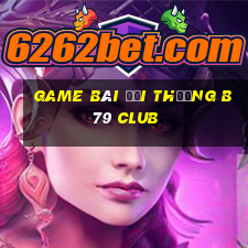 game bài đổi thưởng b79 club