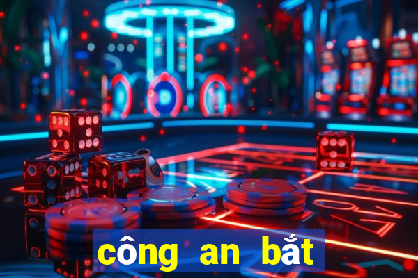 công an bắt bạc đánh con gì