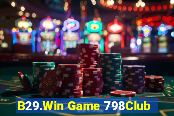 B29.Win Game 798Club