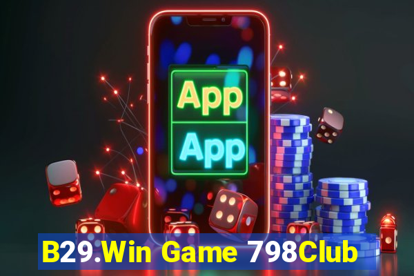 B29.Win Game 798Club