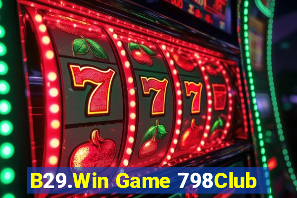 B29.Win Game 798Club