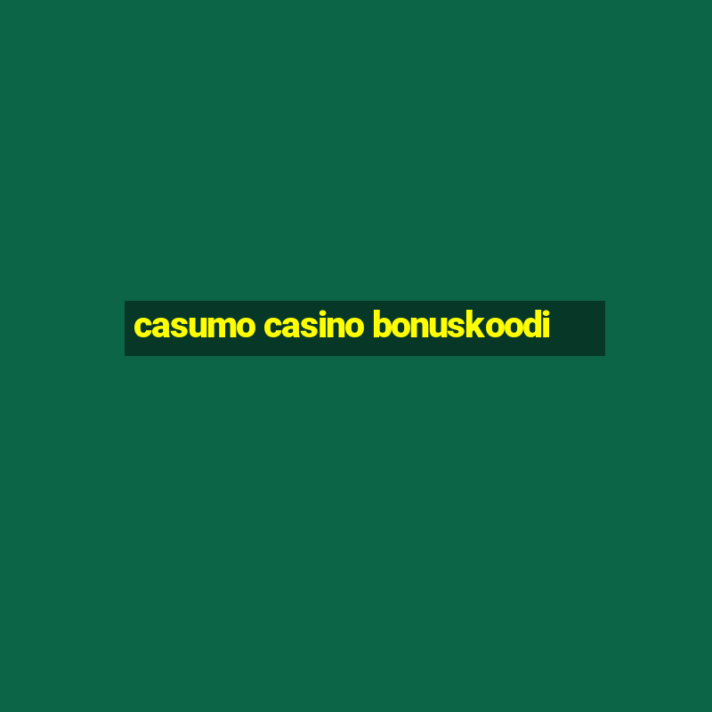 casumo casino bonuskoodi