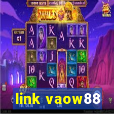 link vaow88