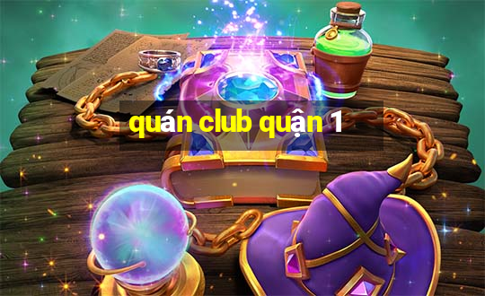 quán club quận 1