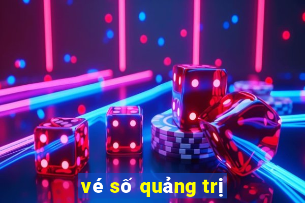 vé số quảng trị