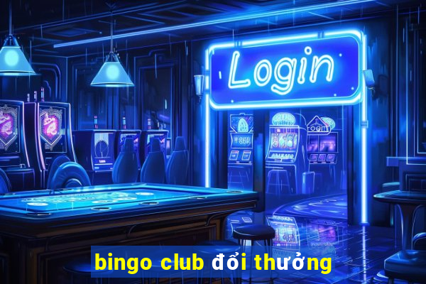 bingo club đổi thưởng