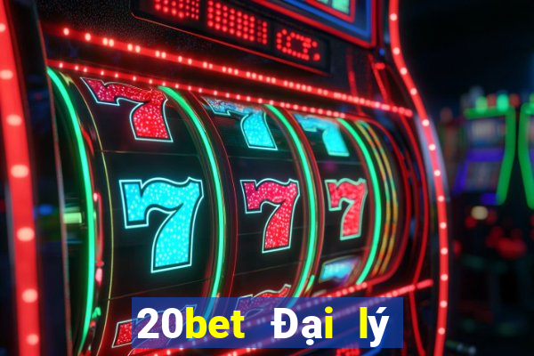 20bet Đại lý Genesis đại phát