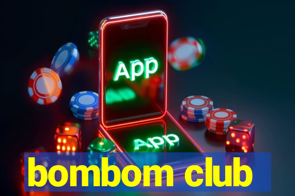 bombom club