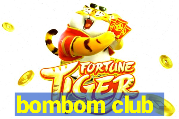 bombom club