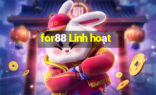 for88 Linh hoạt