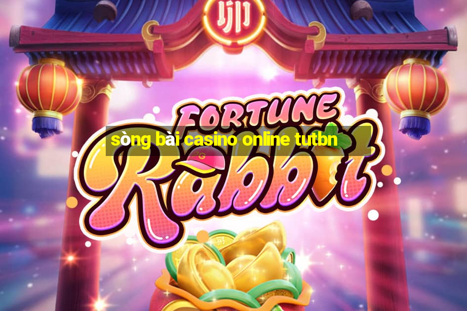 sòng bài casino online tutbn