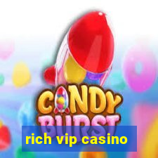 rich vip casino