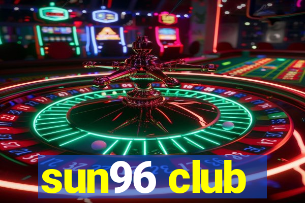 sun96 club