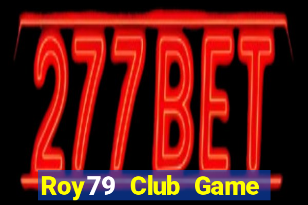 Roy79 Club Game Bài 77