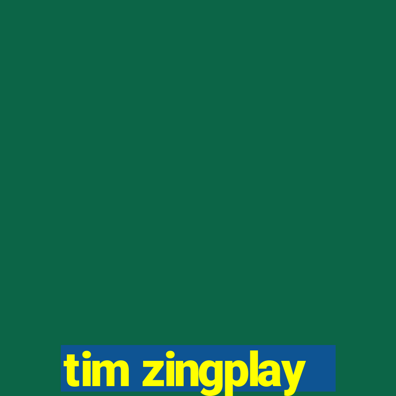 tim zingplay