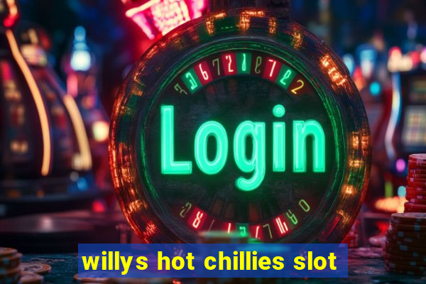 willys hot chillies slot