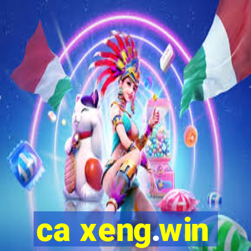 ca xeng.win