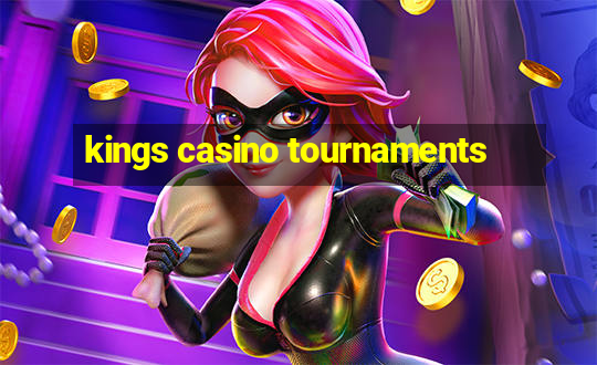 kings casino tournaments