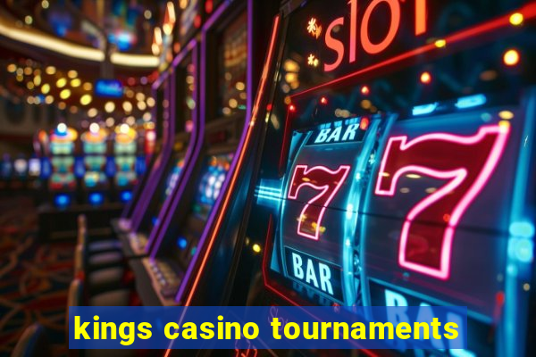 kings casino tournaments