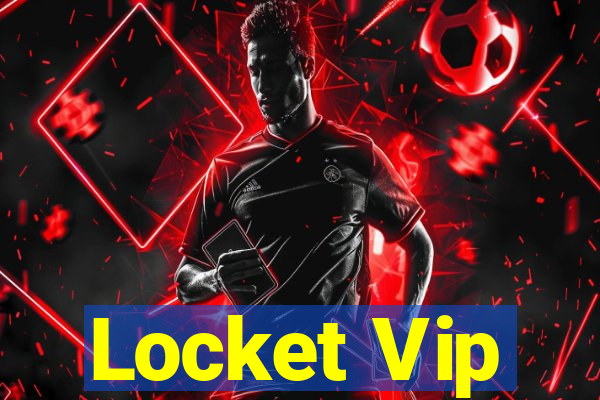 Locket Vip