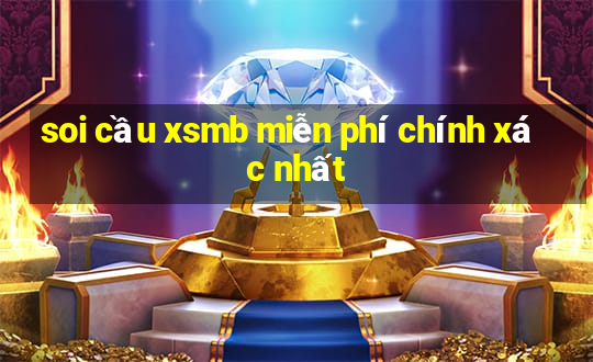 soi cầu xsmb miễn phí chính xác nhất