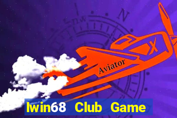 Iwin68 Club Game Bài 69 Doi Thuong