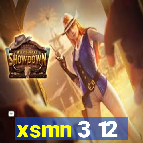 xsmn 3 12