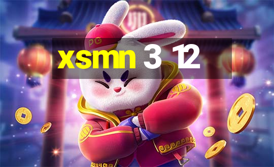 xsmn 3 12