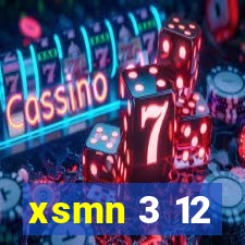 xsmn 3 12