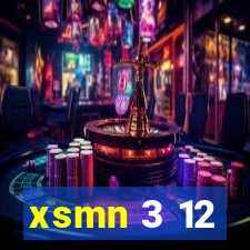 xsmn 3 12