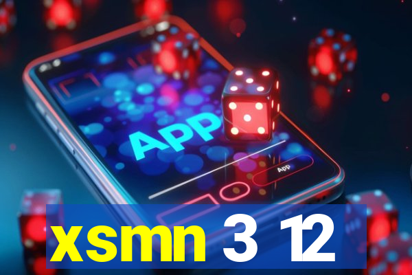 xsmn 3 12