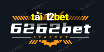 tải 12bet