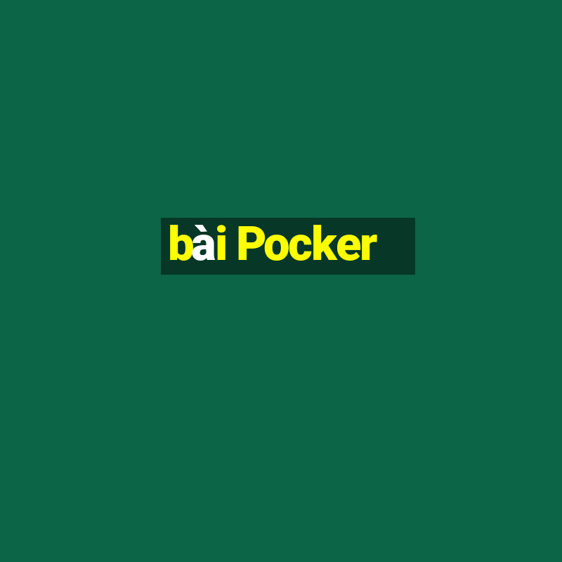 bài Pocker