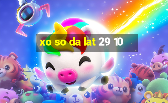 xo so da lat 29 10