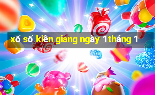 xổ số kiên giang ngày 1 tháng 1