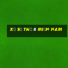 xổ số thứ 6 miền nam