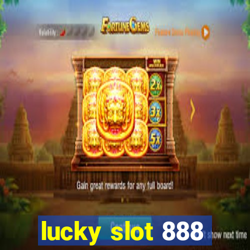 lucky slot 888