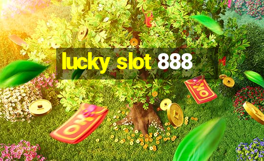 lucky slot 888