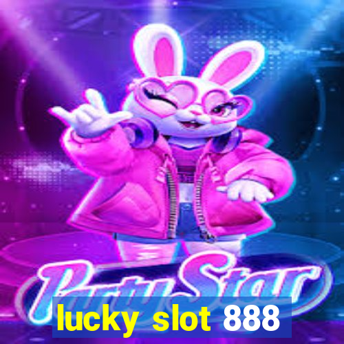 lucky slot 888